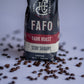 FAFO – Dark Roast